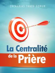 Icon image La Centralité de la Prière