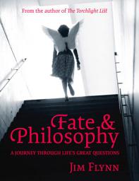 Icon image Fate & Philosophy: A Journey Through Life's Great Questions
