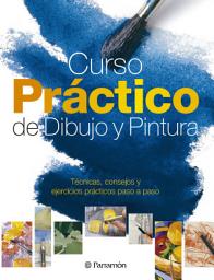 Icon image Curso práctico de dibujo y pintura: Edición 3