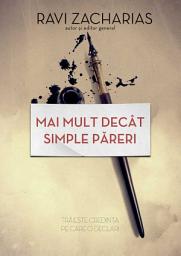 Icon image Mai mult decat simple pareri: Traieste credinta pe care o declari