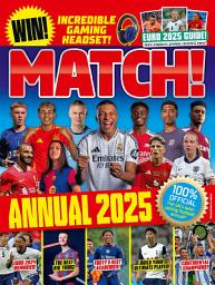 Icon image Match Annual 2025: The UK's Best-selling Football Annual!
