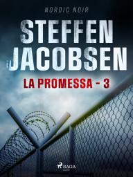 Icon image La Promessa - 3: Volume 3