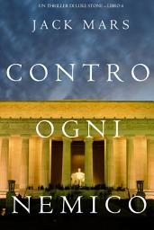 Icon image Contro Ogni Nemico (Un thriller di Luke Stone – Libro 4)