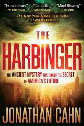 Icon image The Harbinger: The Ancient Mystery that Holds the Secret of America's Future