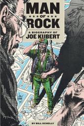Icon image Man of Rock: A Biography of Joe Kubert