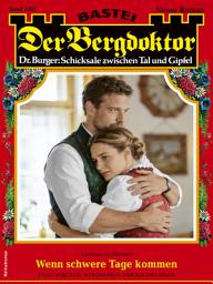 Icon image Der Bergdoktor 2361: Wenn schwere Tage kommen