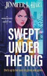 Icon image Swept Under the Rug: Funny Small Town Amateur Women Sleuth Murder Mystery Series