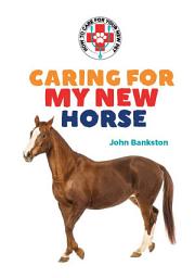 Icon image Caring for My New Horse