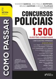 Icon image Como Passar em Concursos Policiais: 1.500 questões comentadas