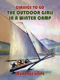 Icon image The Outdoor Girls In A Winter Camp