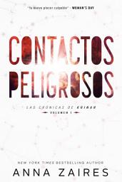 Icon image Contactos Peligrosos: Las Crónicas de Krinar: Volumen 1