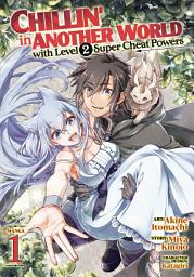 Icon image Chillin' in Another World with Level 2 Super Cheat Powers (Manga)