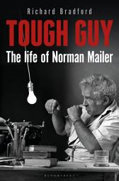 Icon image Tough Guy: The Life of Norman Mailer