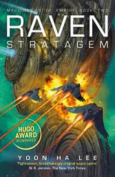Icon image Raven Stratagem: Hugo Award-nominated sequel to Ninefox Gambit