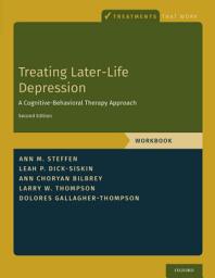 Icon image Treating Later-Life Depression: A Cognitive-Behavioral Therapy Approach, Workbook, Edition 2