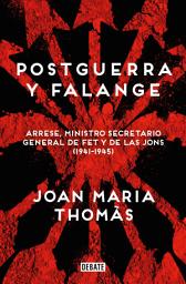 Icon image Postguerra y Falange: Arrese, ministro secretario general de FET y de las JONS (1941-1945)
