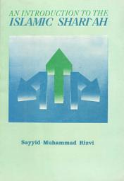 Icon image An Introduction to the Islamic Sharí‘ah