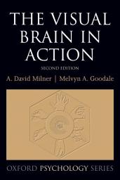 Icon image The Visual Brain in Action: Edition 2