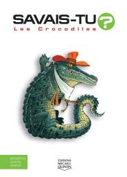 Icon image Savais-tu? - En couleurs 10 - Les Crocodiles