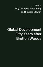 Icon image Global Development Fifty Years after Bretton Woods