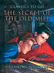 Icon image The Secret Of The Old Mill