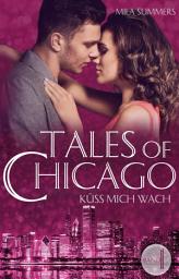 Icon image Küss mich wach: Tales of Chicago (Band 1)
