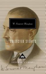 Icon image Collected Stories of W. Somerset Maugham: Introduction by Nicholas Shakespeare