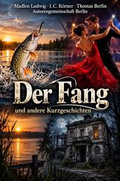 Icon image Der Fang: und andere Kurzgeschichten