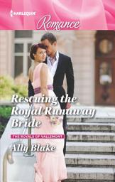 Icon image Rescuing the Royal Runaway Bride