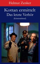 Icon image Kottan ermittelt: Das letzte Verhör: Kriminalrätsel, Ausgabe 2