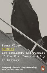 Icon image Trinity: The Treachery and Pursuit of the Most Dangerous Spy in History