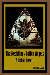 Icon image The Nephilim / Fallen Angels (A Biblical Survey)