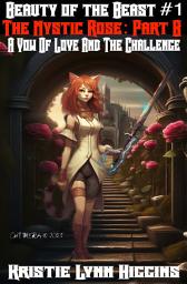 Icon image Beauty of the Beast #1 The Mystic Rose: Part B: A Vow Of Love And The Challenge