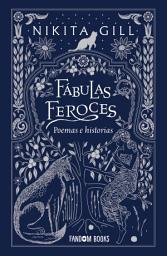 Icon image Fábulas feroces: Poemas e historias