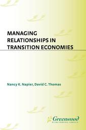 Icon image Managing Relationships in Transition Economies