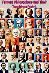 Icon image Famous Philosophers and Their Teachings Part-1