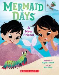 Icon image A New Friend: An Acorn Book (Mermaid Days #3)
