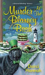 Icon image Murder at the Blarney Bash: A small-town bakery-café cozy mystery