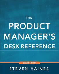 Icon image The Product Manager's Desk Reference 2E