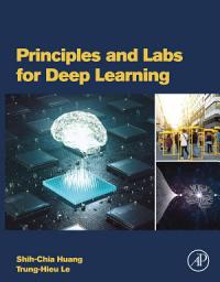 Icon image Principles and Labs for Deep Learning