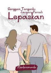 Icon image Genggam Tanganku Jangan Pernah Lepaskan