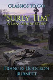 Icon image "Surly Tim": Restored Classics to Go Edition