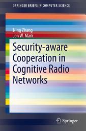 Icon image Security-aware Cooperation in Cognitive Radio Networks