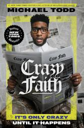 Icon image Crazy Faith: It's Only Crazy Until It Happens