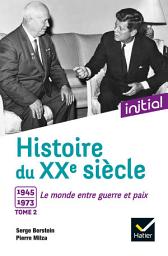 Icon image Initial - Histoire du XXe siècle tome 2