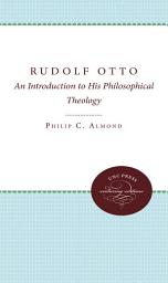 Icon image Rudolf Otto: An Introduction to His Philosophical Theology
