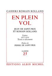 Icon image En plein vol: Correspondance de Romain Rolland et Jean de Saint-Prix - Lettres (1917-1919) textes et documents cahier n°25