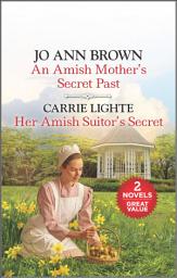 Icon image An Amish Mother's Secret Past and Her Amish Suitor's Secret
