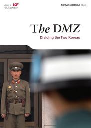 Icon image The DMZ: Dividing the Two Koreas