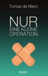 Icon image Nur eine kleine Operation